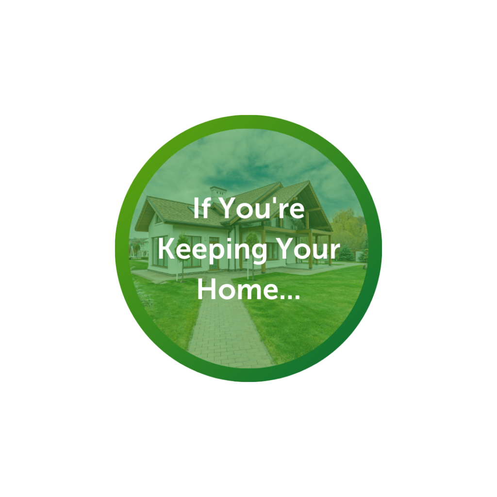 if you're keeping your home
